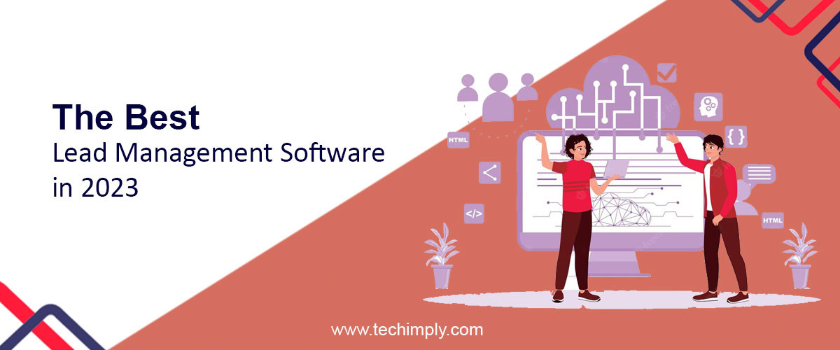 The Best Lead Management Software In 2023